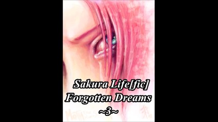 Sakura Life[fic]forgotten Dreams~3~