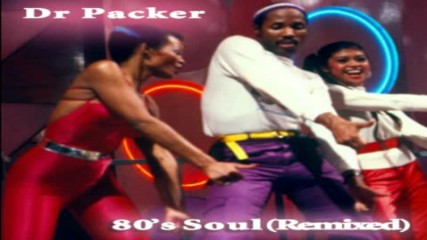 Dr Packer pres 80s Soul