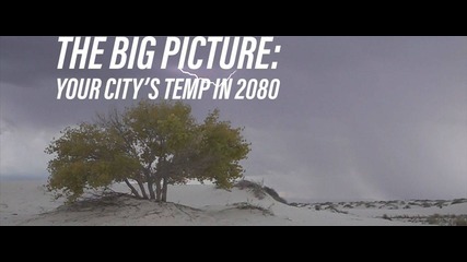Here’s the climate of your city in 60 years
