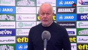 Хьогмо: Имаме шанс да спечелим всеки един мач, ще видим какво е писано