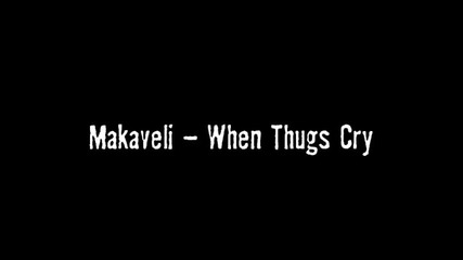 Makaveli - When Thugs Cry