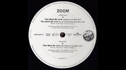 Zoom - This Must Be Love (original love mix)