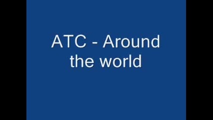 Atc - Around The World