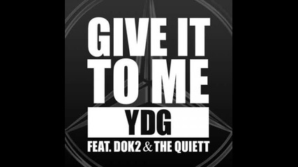 [hd] Ydg ft. Dok2 & The Quiett - Give It To Me