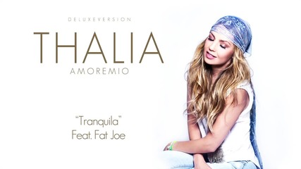 Thalía - Tranquila ft. Fat Joe