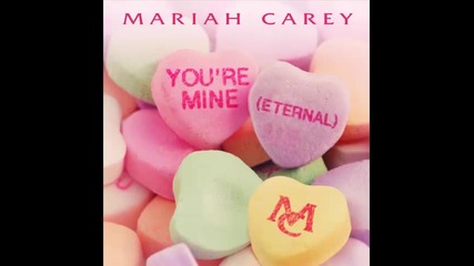 *2014* Mariah Carey - You're mine ( Eternal )