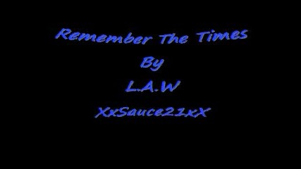 Remember The Times - L.a.w - Latin Freestyle Music 