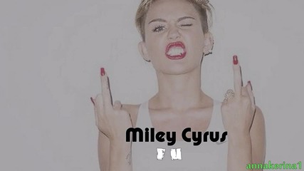 10 . Miley Cyrus - F U ft French Montana (lyric)