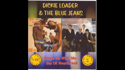 Dickie Loader & The Blue Jeans - Where Have You Been