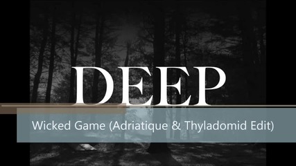 Wicked Game (adriatique & Thyladomid Edit)