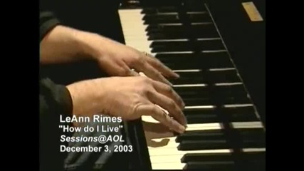 Leann Rimes - How Do I Live [live] @ Aol sessions