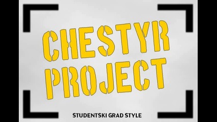 Chestyr Project - Studentski Grad Style