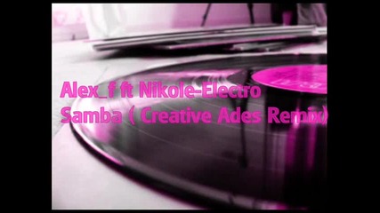 Alex.f ft Nikole & Outwork ft Mr gee - Creative Ades Remixxx