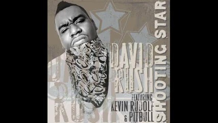 David Rush - Shooting Star (party Rock Mix) ( ft. Lmfao, Pitbull & Kevin Rudolf ) 