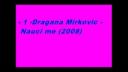 Dragana Mirkovic - Nauci Me (new)