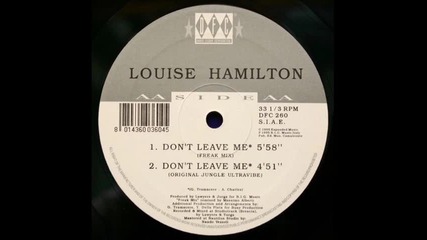 Louise Hamilton - Don't Leave Me (freak Mix)
