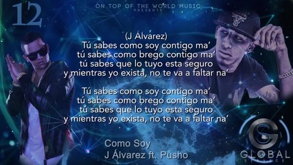 12 Como Soy - J Alvarez Ft. Pusho - Global Service