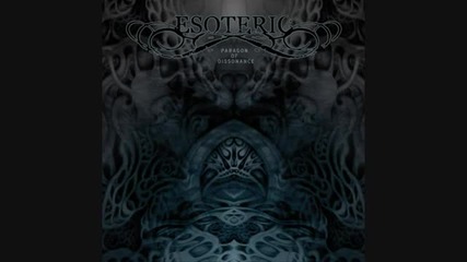 Esoteric - Loss of Will ( Paragon Of Dissonance-2011)