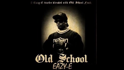 Eazy - E - Just Tah Let U Know Remix 