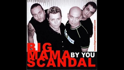 Big Mama Scandal - All This Time