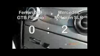 Ferrari 599 Fiorano Vs Mercedes MclarenSLR
