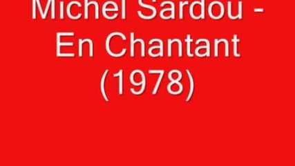Michel Sardou - En Chantant 1978