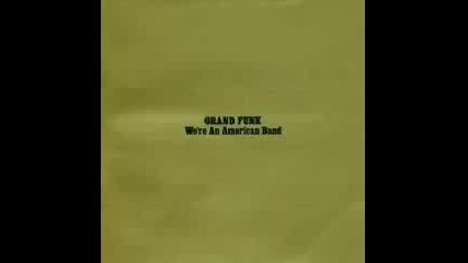 Grand Funk Railroad - Hooray