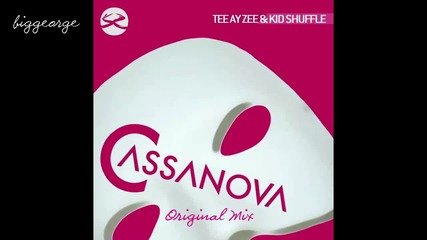 Tee Ay Zee And Kid Shuffle - Casanova ( Original Mix ) [high quality]