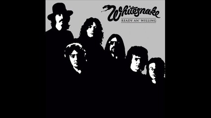 Whitesnake - Ready an' Willing