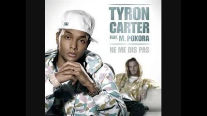 Tyron Carter ft. Matt Pokora - Ne Me Dis Pas 