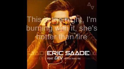 Eric Saade ft. Dev - Hotter Than Fire (preview ) with lyrics