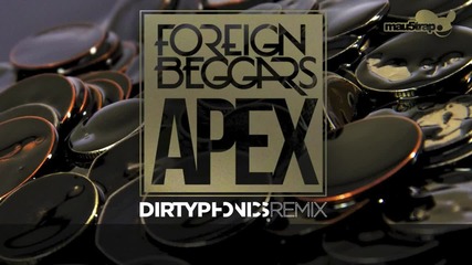 Foreign Beggars - Apex ( Dirtyphonics Remix ) [ H D ]