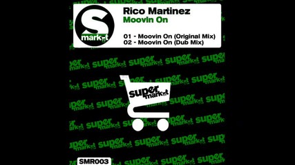 Rico Martinez - Moovin On (original Mix)