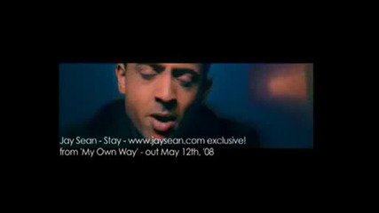 Jay Sean - Stay - Exclusive Official Video 2009 