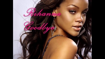 Rihanna - Goodbye