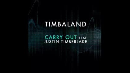 Timbaland - Carry Out (ft. Justin Timberlake) 