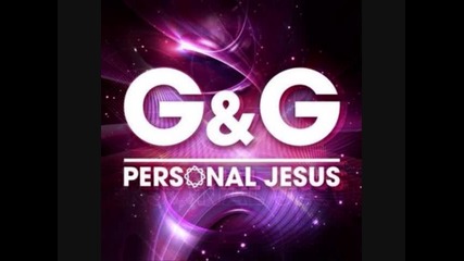 G & G - Personal Jesus (b - Sensual Remix) 