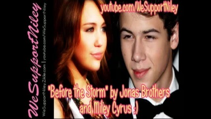 Before The Storm (full) by Nick Jonas & Miley Cyrus