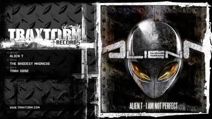 Alien T - The baddest madness (traxtorm Records - Trax 0092)