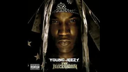 Young Jeezy - Who Dat (the Recession)