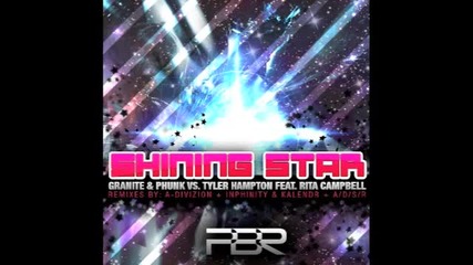 Granite & Phunk vs. Tyler Hampton feat. Rita Campbell - Shining Star (inphinity & Kalendr Mix)