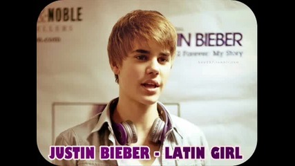 Justin Bieber - Latin Girl +превод! 