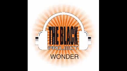 The Black Project - Wonder Original Mix 
