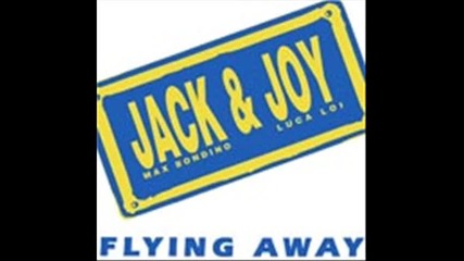 Jack & Joy - Flying Away (radio Trance)