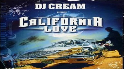 Dj Cream pres California Love Vol.1