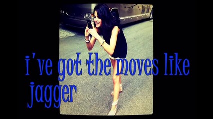 Moves Like Jagger ;;