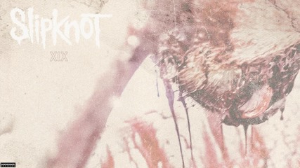Slipknot - Xix