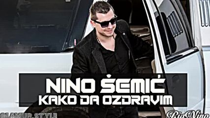 Nino Semic - Kako da ozdravim