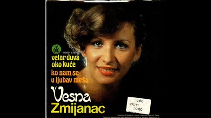 Vesna Zmijanac - Ko nam se u ljubav mesa 13.02.1981 Prevod