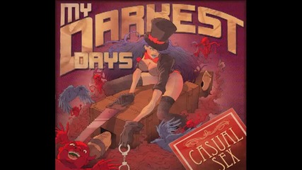 My Darkest Days - Casual Sex